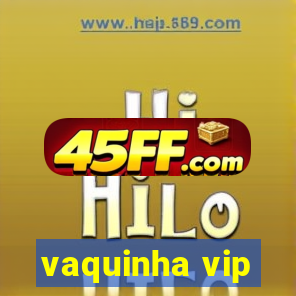 vaquinha vip